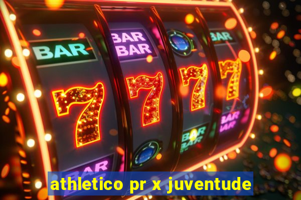 athletico pr x juventude